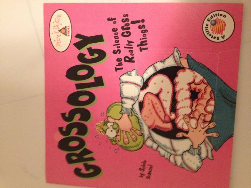 9780201489705: Grossology: The Science of Really Gross Things