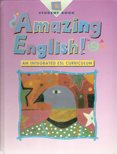 9780201491470: Student Book E Hardbound, Level E, Amazing English!
