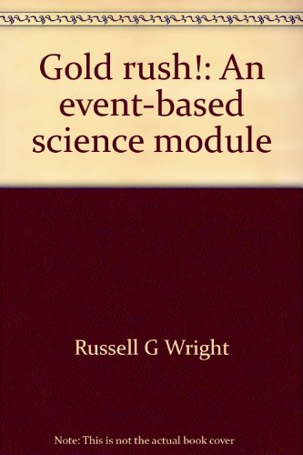 9780201494556: Gold rush!: An event-based science module