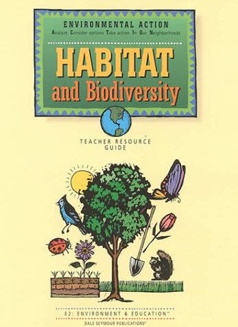 9780201495324: Habitat and Biodiversity: E2 : Environment & Education (Environmental Action)