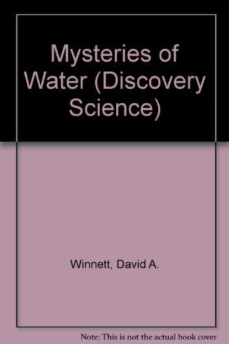 The Wonders of Water (Discovery Science Series) (9780201496611) by Rockwell, Robert E.; Sherwood, Elizabeth A.; Williams, Robert A.; Winnett, David A.