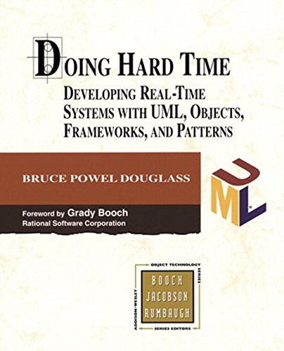 9780201498370: Doing Hard Time: Developing Real-Time Systems With Uml, Objects, Frameworks, and Patterns