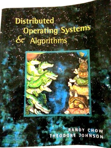 Beispielbild fr Distributed Operating Systems and Algorithms zum Verkauf von Better World Books