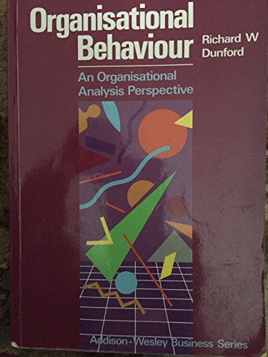 Imagen de archivo de Organisatonal Behaviour: An Organisational Analysis Perspective a la venta por Books@Ruawai