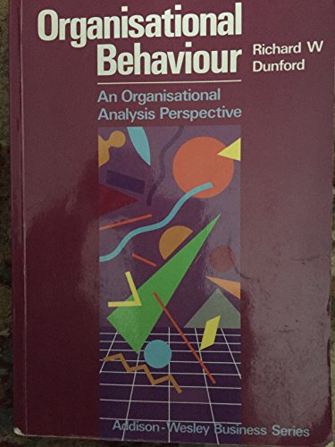 9780201500417: Organisational Behaviour: an Organisational Analysis Perspective
