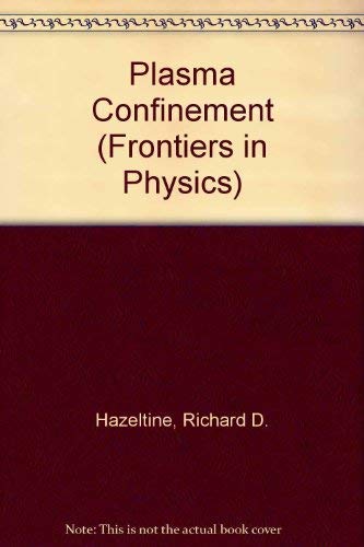 9780201503944: Plasma Confinement (Frontiers in Physics)