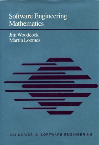 Imagen de archivo de Software Engineering Mathematics (Sei Series in Software Engineering) a la venta por HPB-Red