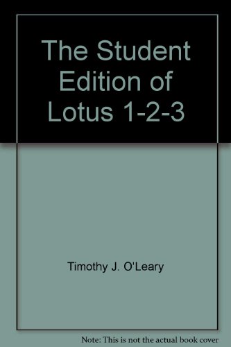 The Student Edition of Lotus 1-2-3 (9780201505900) by Timothy O'Leary; Linda I. O'Leary