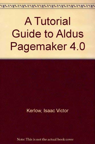 9780201506273: Tutorial Guide to Aldus Pagemaker 4.0 Macintosh: Step-By-Step Tutorials for Pagemaker/Book and Disk
