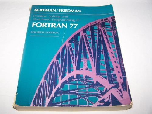 Beispielbild fr Problem Solving and Structured Programming in FORTRAN 77 zum Verkauf von Better World Books