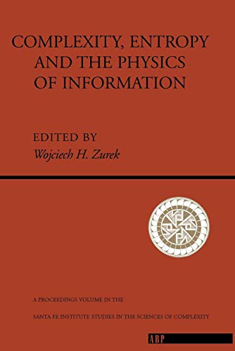 Imagen de archivo de Complexity, Entropy And The Physics Of Information a la venta por THE SAINT BOOKSTORE