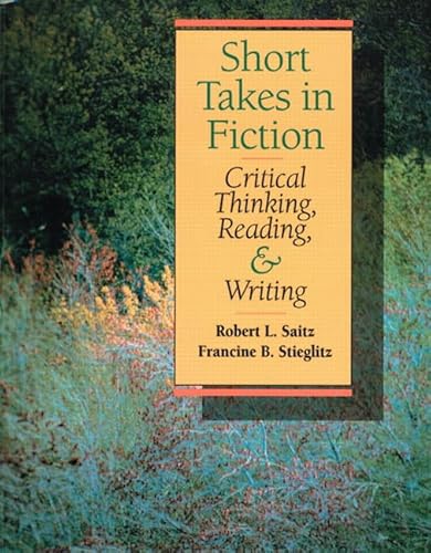 9780201516777: Short Takes Fiction: Critical Thinking, Reading and Writing