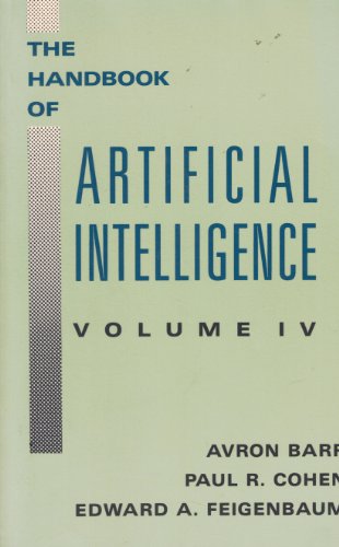 Stock image for The Handbook of Artificial Intelligence, Volume IV for sale by Persephone's Books