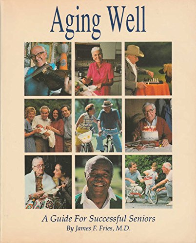 9780201517514: Aging Well: A Guide for Successful Seniors