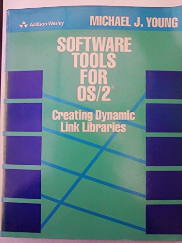 Software Tools for Os/2: Creating Dynamic Link Libraries (9780201517873) by Young, Michael J.