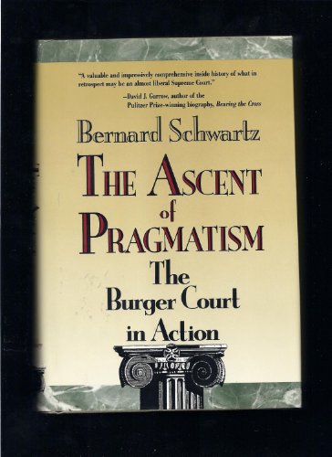 9780201518177: The Ascent of Pragmatism: The Burger Court in Action