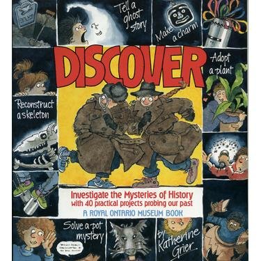 Stock image for Discover: Investigate the Mysteries of History With 40 Practical Projects Probing Our Past for sale by Wonder Book