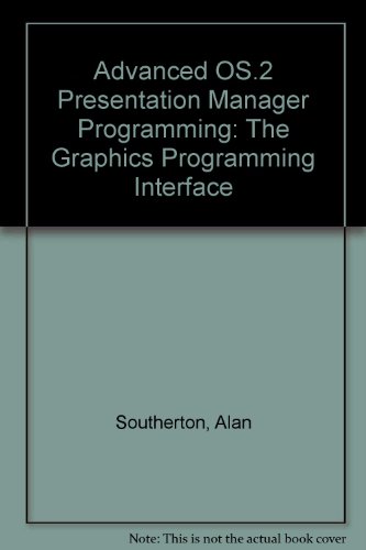 Advanced Os/2 Presentation Manager Programming Phics Programming Interface (9780201523256) by Southerton, Alan