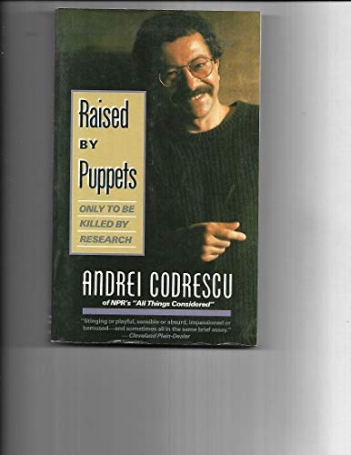 Stock image for Raised by Puppets: Only to Be Killed by Research for sale by Remarks Used Books