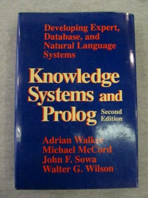 Imagen de archivo de Knowledge Systems and Prolog: Developing Expert, Database and Natural Language Systems a la venta por dsmbooks