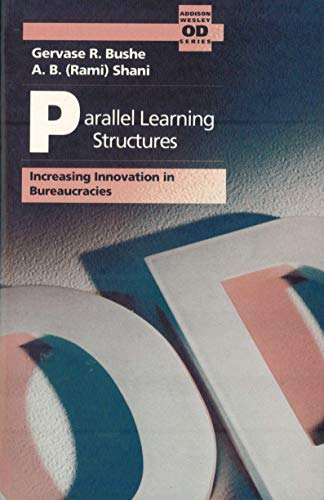 Imagen de archivo de Parallel Learning Structures : Creating Innovations in Bureaucracies a la venta por Better World Books
