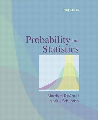 Probability and Statistics: United States Edition (9780201524888) by DeGroot, Morris H.; Schervish, Mark J.