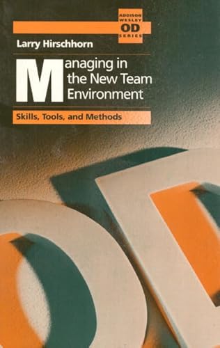 Beispielbild fr Managing in the New Team Environment: Skills, Tools and Methods (Addison Wesley Od Series) zum Verkauf von Ammareal