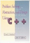 Stock image for Problem Solving, Abstraction, and Design Using C++ for sale by Austin Goodwill 1101