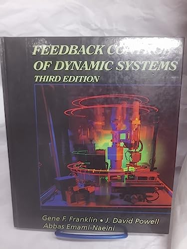 Feedback Control of Dynamic Systems (Addison-Wesley Series in Electrical and Computer Engineering. Control Engineering) (9780201527476) by Franklin, Gene F.; Powell, J. David; Emami-Naeini, Abbas