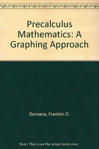Stock image for Precalculus Mathematics: A Graphing Approach for sale by HPB-Red