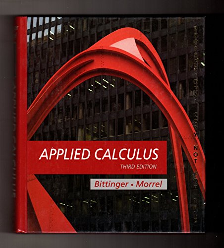 Applied Calculus (9780201529845) by Bittinger, Marvin L.; Morrel, Bernard B.