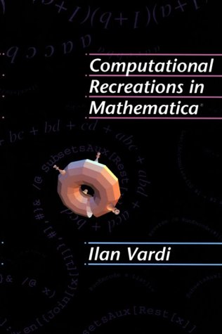 Computational Recreations in Mathematica - Vardi, Ilan