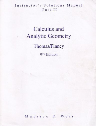 Calculus & Analytic Geometry: Instructor's Solutions Manual (9780201531787) by Maurice D. Weir