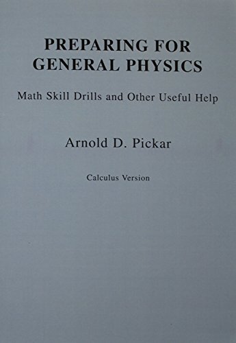 Stock image for Preparing for General Physics: Math Skills Drills and Other Useful Help, Calculus Version for sale by Wonder Book