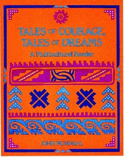 Stock image for Tales of Courage, Tales of Dreams : A Multicultural Reader for sale by Better World Books: West