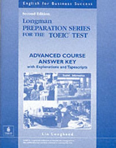 Imagen de archivo de Longman Preparation Series for the Toeic Test: Advanced Course Answer Key With Explanations and Tapescripts a la venta por Ammareal