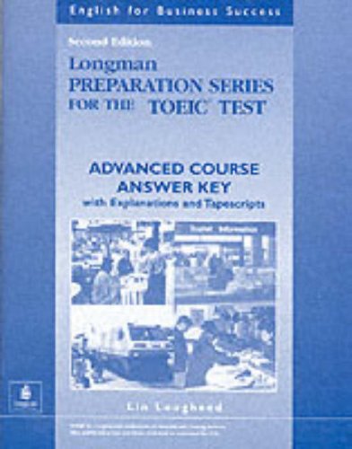 9780201542998: Longman Preparation Series for the Toeic Test: Advanced Course Answer Key With Explanations and Tapescripts