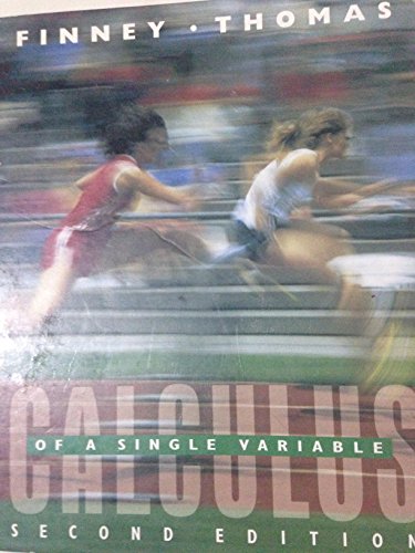 Calculus of a Single Variable: School Version (9780201543063) by Finney, Ross L.; Thomas, George Brinton