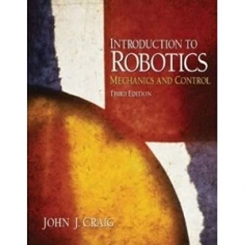 9780201543612: Introduction to Robotics: Mechanics and Control