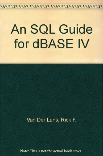 Beispielbild fr An SQL Guide for dBASE IV zum Verkauf von Phatpocket Limited