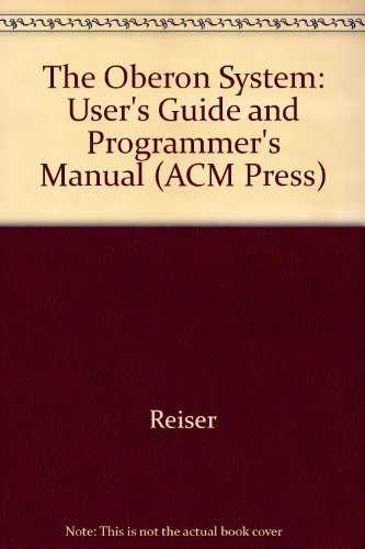 Imagen de archivo de The Oberon System: User Guide and Programmer's Manual a la venta por ZBK Books