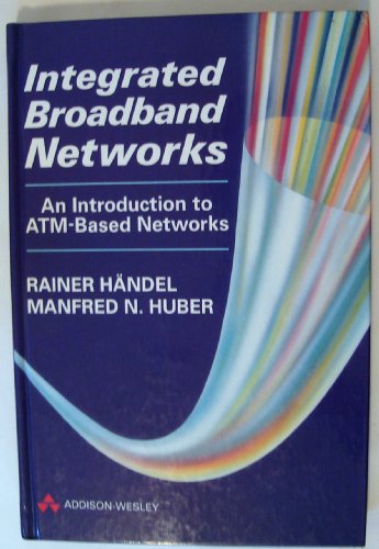 Stock image for Integrated Broadband Networks: An Introduction to Atm-Based Networks (Electronic Systems Engineering Series) for sale by Wonder Book