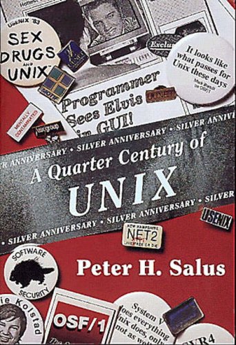 A Quarter Century of Unix - Salus, Peter H.