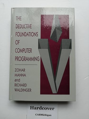 9780201548860: Deductive Foundations of Computer Programming, The