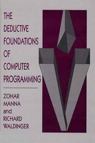 Stock image for The Deductive Foundations of Computer Programming for sale by Better World Books