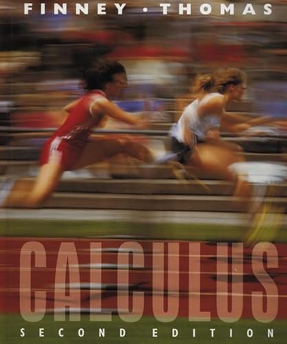 Stock image for Calculus (2nd Edition) Ross L. Finney and George B. Thomas, Jr. for sale by Vintage Book Shoppe