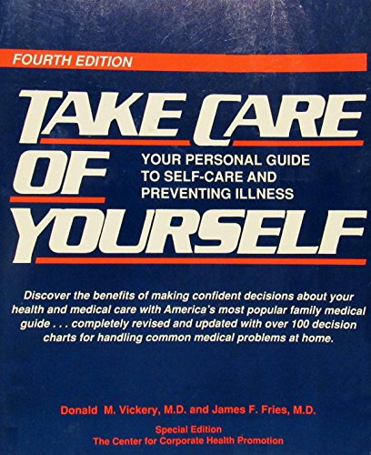 Beispielbild fr Take Care Yourself: Your Personal Guide to Self-care and Preventing Illness zum Verkauf von Wonder Book