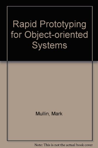 Beispielbild fr Rapid Prototyping for Object-Oriented Systems zum Verkauf von Ammareal