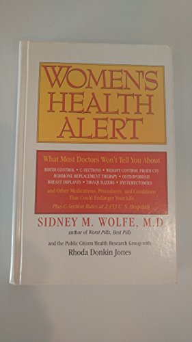Stock image for Womens Health Alert: What Most Doctors Wont Tell You About Birth Control, C-Sections, Weight Control Products, Hormone Replacement Therapy, Osteop for sale by boyerbooks