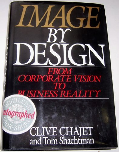 Beispielbild fr Image by Design: From Corporate Vision to Business Reality zum Verkauf von Wonder Book
